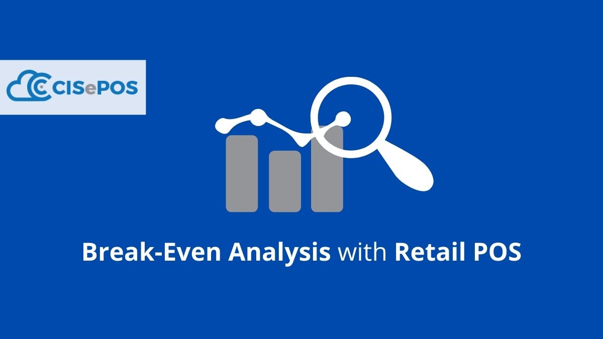 Break-Even Analysis with Retail POS