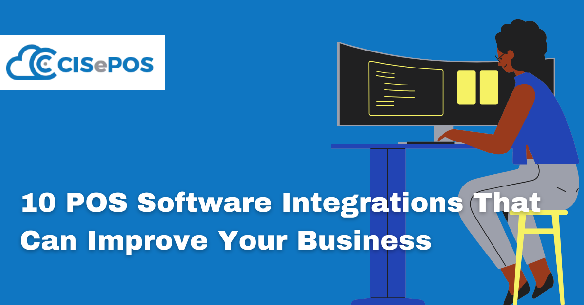 10 POS Software Integrations That Can Improve Your Business