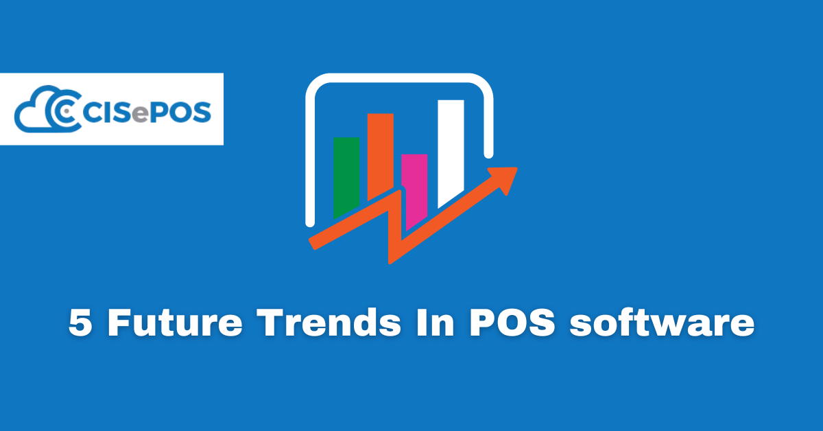 5 Future Trends In POS software