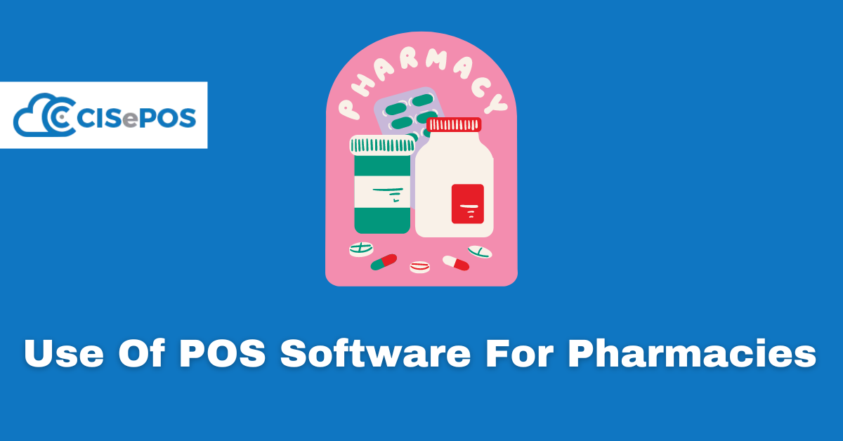Use Of POS Software For Pharmacies