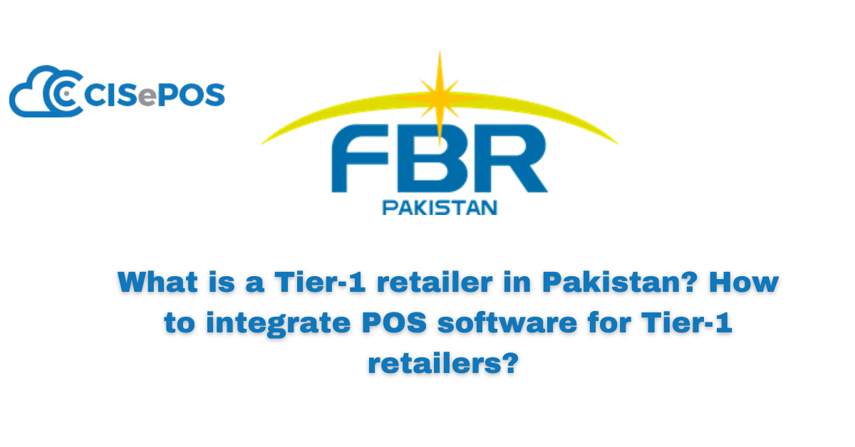 What is a Tier-1 retailer in Pakistan? How to integrate POS software for Tier-1 retailers?