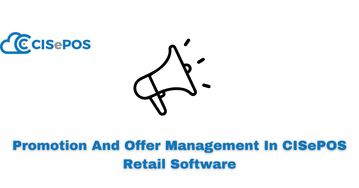 Promotion And Offer Management In CISePOS Retail Software