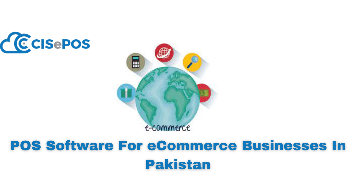 POS Software For eCommerce Businesses In Pakistan