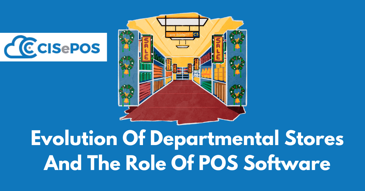 Evolution Of Departmental Stores And The Role Of POS Software